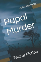 Papal Murder - Fact or Fiction