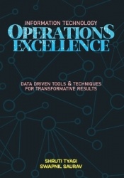 It Operations Excellence - Data-Driven Tools and Techniques for Transformative Results