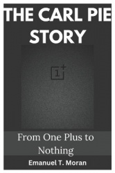 The Carl Pie Story - From One Plus to Nothing