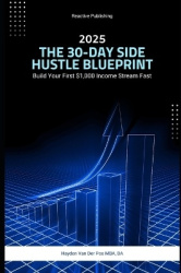 The 30-Day Side Hustle Blueprint