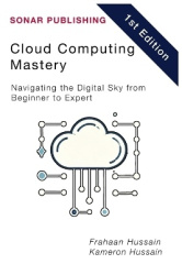 Cloud Computing Mastery - Navigating the Digital Sky from Beginner to Expert