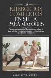 Los ejercicios completos de silla para personas mayores