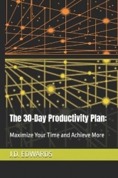 The 30-Day Productivity Plan