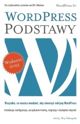 WordPress Podstawy - Wszystko, co musisz wiedziec, aby stworzyc witrynę WordPress