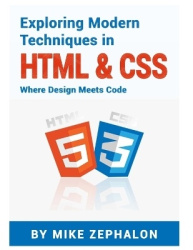 Exploring Modern Techniques in HTML & CSS - Where Design Meets Code