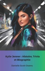 Kylie Jenner - Histoire, Trivia et Biographie: L'hommage officiel à la reine des médias sociaux et de la beauté