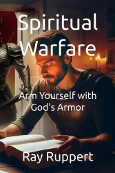 Spiritual Warfare - Arm Yourself with God's Armor