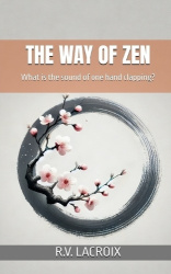 The Way of Zen - What is the sound of one hand clapping?