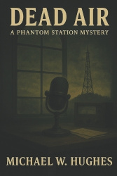 Dead Air - A Phantom Station Mystery
