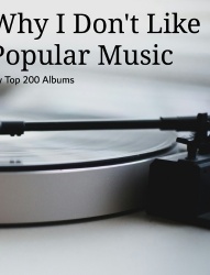 Why I Don't Like Popular Music