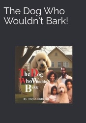 The Dog Who Wouldn't Bark!