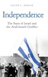 Independence - The State of Israel and the Arab-Israeli Conflict