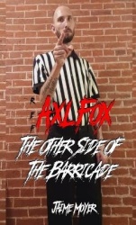 Ref AXL FOX - The Other Side Of The Barricade