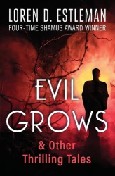 Evil Grows - & Other Thrilling Tales