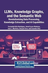 LLMs, Knowledge Graphs, and the Semantic Web - Revolutionizing Data Processing, Knowledge Extraction, and AI Capabilities
