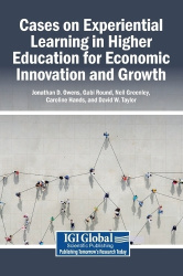 Cases on Experiential Learning in Higher Education for Economic Innovation and Growth