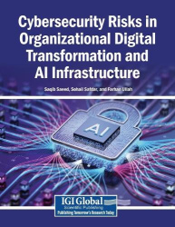Cybersecurity Risks in Organizational Digital Transformation and AI Infrastructure