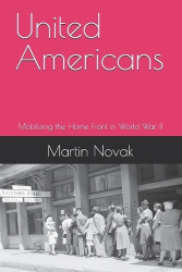 United Americans - Mobilizing the Home Front in World War II