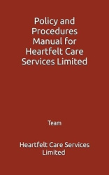 Policy and Procedures Manual for Heartfelt Care Services Limited