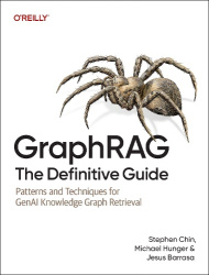 GraphRAG: The Definitive Guide - Patterns and Techniques for GenAI Knowledge Graph Retrieval