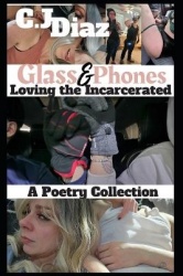 Glass & Phones - Loving the Incarcerated