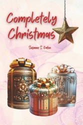 Completely Christmas - The three JOYs of the Season