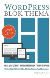 WordPress Blok Thema - Alles wat je moet weten om een blok thema te maken
