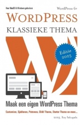 WordPress Klassieke Thema - Maak een eigen WordPress thema