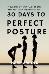 30 Days to Perfect Posture - Your Step-by-Step Plan for Back Pain Relief and Confidence Boost