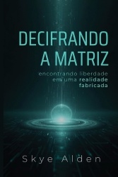 Decoding the Matrix / Decifrando a Matriz