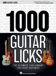 1000 guitar licks : the ultimate lick library for every guitarist