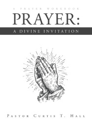 Prayer - A Divine Invitation: A Prayer Workbook