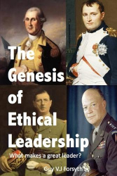 The Genesis of Ethical Leadership - What makes a great leader?