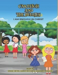 Carleigh And The Bullies - I Am Enough In Christ