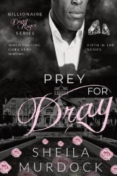 Prey for Dray - Billionaire Dray Royce Series #5