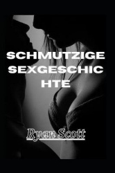 Schmutzige Sexgeschichte