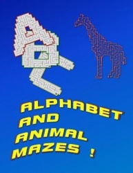 Alphabet And Animal Mazes - Kids Book Of Mazes To Learn About Animals And Letters