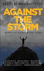 Against The Storm - Secrets and Tales of Grit and Resilience