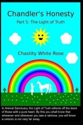 Chandler's Honesty Part 5 - The Light of Truth