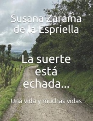 La suerte esta echada... - Una vida y muchas vidas