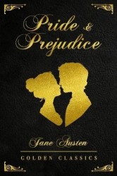 Pride and Prejudice - Deluxe Edition (Illustrated) - Golden Classics