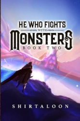 He Who Fights with Monsters - Book 2: A LitRPG Adventure