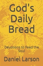 God's Daily Bread - Devotions to Feed the Soul