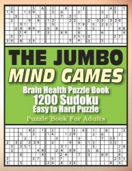The Jumbo mind games - Brain Health Puzzle Book, 1200 Sudoku puzzlebook, Easy to Hard Puzzle Book For Adults