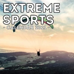 Extreme Sports Calendar 2021 - 16-Month Calendar, Cute Gift Idea For Sport Lovers Boys & Men