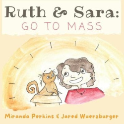 Ruth and Sara - Go to Mass