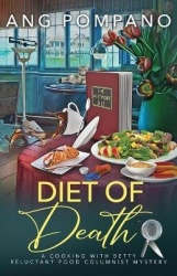 Diet of Death - A Reluctant Food Columnist Mystery