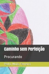 Caminho sem Perfeição - Procurando