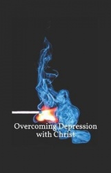 Overcoming Depression with Christ - Workbook and Journal