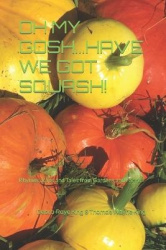 Oh My Gosh.... Have We Got Squash! - Rhymes, Raps and Stories from Sunny Cove Farm